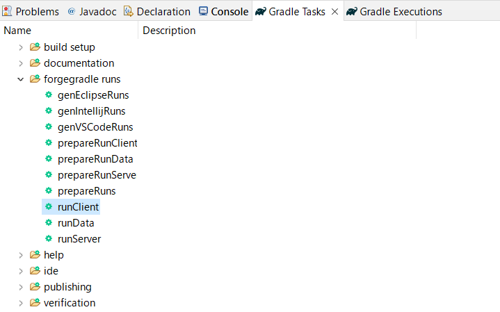 「Gradle Tasks」タブ内で「forgegradle runs」のアリ畳を展開すると「runClient」があるはずです。